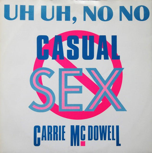 Carrie McDowell - Uh Uh, No No Casual Sex - laurelcanyonvinyl