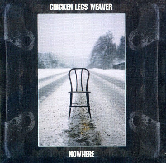Chicken Legs Weaver - Nowhere - laurelcanyonvinyl