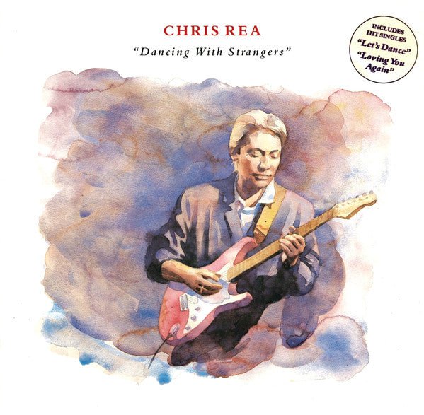 Chris Rea - Dancing With Strangers - laurelcanyonvinyl
