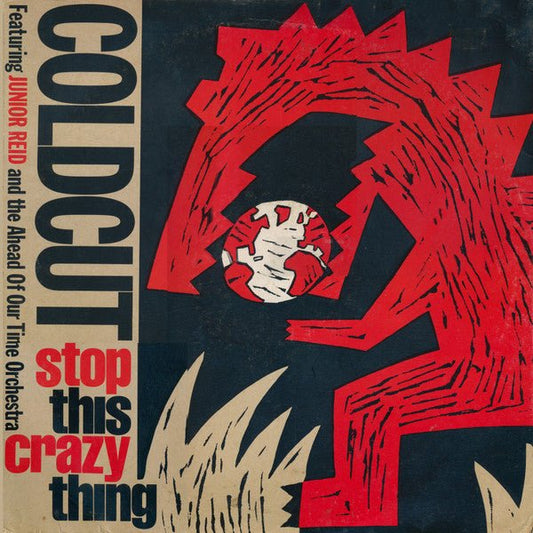 Coldcut Featuring Junior Reid And Ahead Of Our Time Orchestra - Stop This Crazy Thing - laurelcanyonvinyl