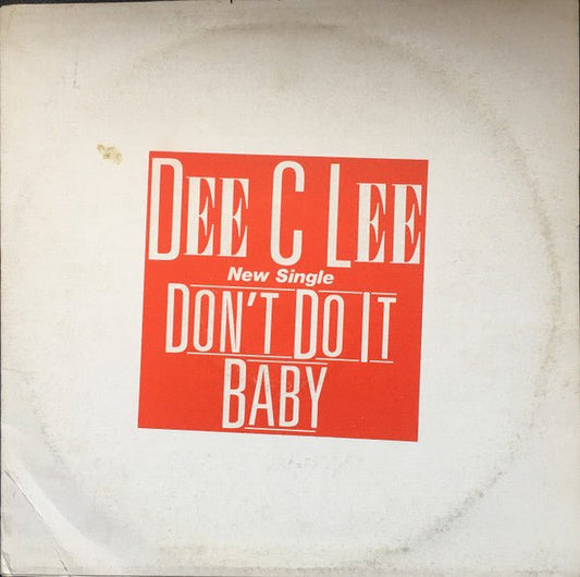 Dee C. Lee - Don't Do It Baby - laurelcanyonvinyl