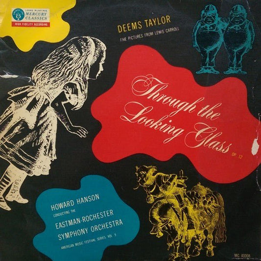 Deems Taylor, Howard Hanson Conducting The Eastman-Rochester Orchestra - Through The Looking Glass, Op. 12 (Five Pictures From Lewis Carroll) - laurelcanyonvinyl