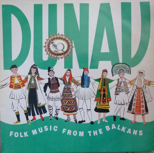 Dunav Balkan Group - Dunav - Folk Music From The Balkans - laurelcanyonvinyl