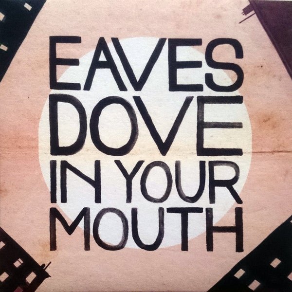 Eaves (4) - Dove In Your Mouth - laurelcanyonvinyl