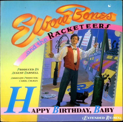 Elbow Bones And The Racketeers - Happy Birthday, Baby - laurelcanyonvinyl