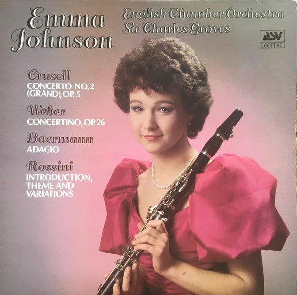Emma Johnson, English Chamber Orchestra, Sir Charles Groves - Crussell: Concerto No. 2 (Grand), Op.5 / Weber: Concertino, Op.26 / Baermann: Adagio / Rossini: Introduction, Theme & Variations - laurelcanyonvinyl