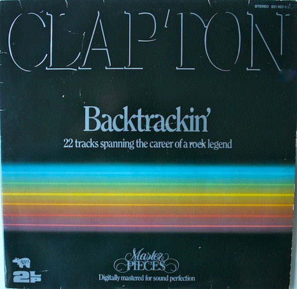 Eric Clapton - Backtrackin' (22 Tracks Spanning The Career Of A Rock Legend) - laurelcanyonvinyl