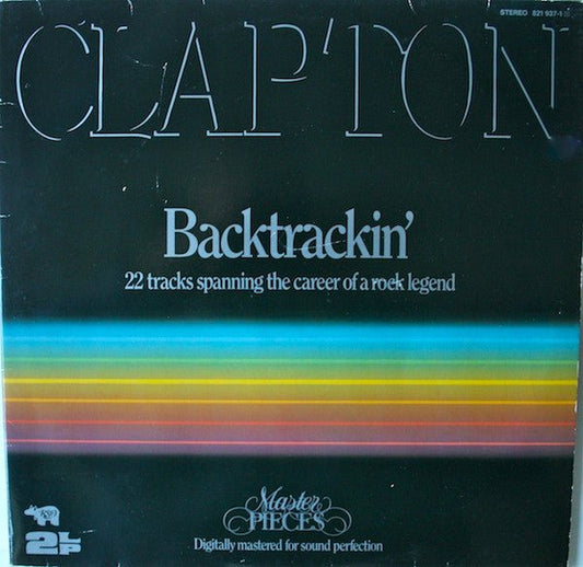 Eric Clapton - Backtrackin' (22 Tracks Spanning The Career Of A Rock Legend) - laurelcanyonvinyl
