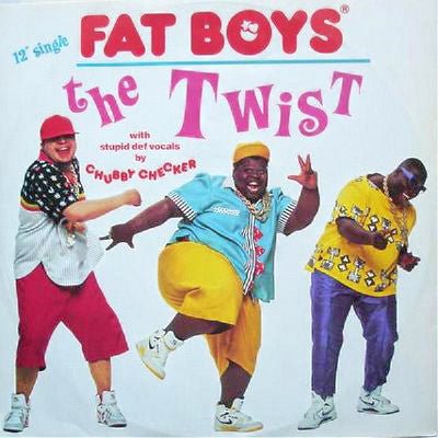 Fat Boys - The Twist - laurelcanyonvinyl