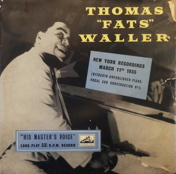 Fats Waller - New York Recordings March 11th 1935 (Hitherto Unpublished Piano, Vocal And Conversation No1 ) - laurelcanyonvinyl