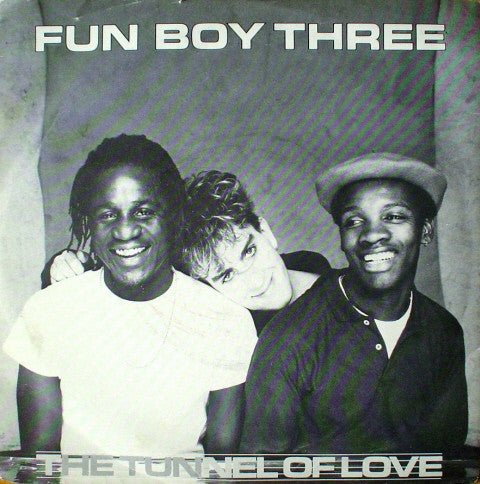 Fun Boy Three - The Tunnel Of Love - laurelcanyonvinyl