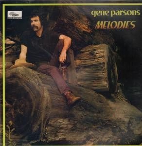 Gene Parsons – Melodies [LP, Album, RE] - laurelcanyonvinyl