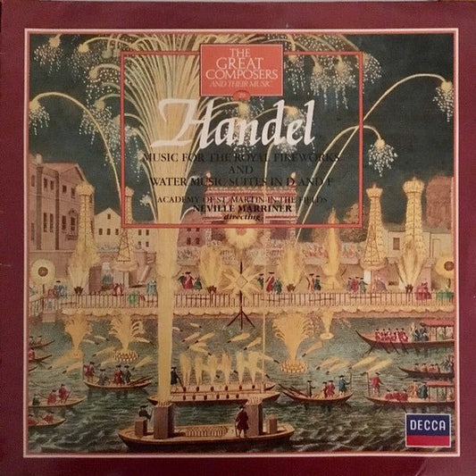 Georg Friedrich Händel, The Academy Of St. Martin-in-the-Fields Directed By Sir Neville Marriner - Music For The Royal Fireworks And Water Music Suites In D And F - laurelcanyonvinyl