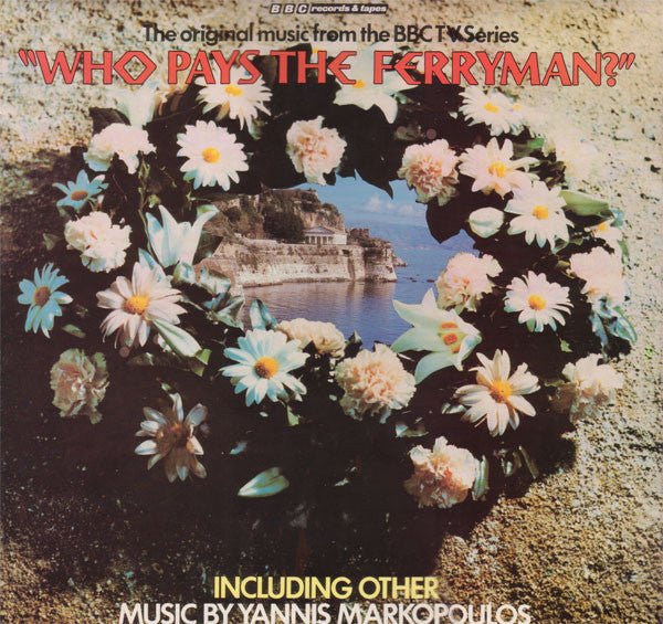 Γιάννης Μαρκόπουλος - The Original Music From The BBC TV Series "Who Pays The Ferryman?" - laurelcanyonvinyl
