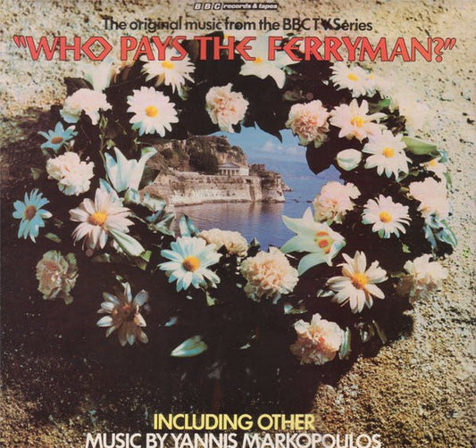 Γιάννης Μαρκόπουλος - The Original Music From The BBC TV Series "Who Pays The Ferryman?" - laurelcanyonvinyl
