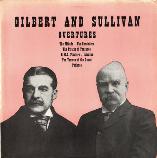 Gilbert & Sullivan - Royal Philharmonic Orchestra Conducted By Kenneth Alwyn - Gilbert And Sullivan Overtures - laurelcanyonvinyl