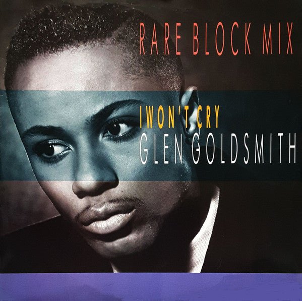 Glen Goldsmith - I Won't Cry (Rare Block Mix) - laurelcanyonvinyl