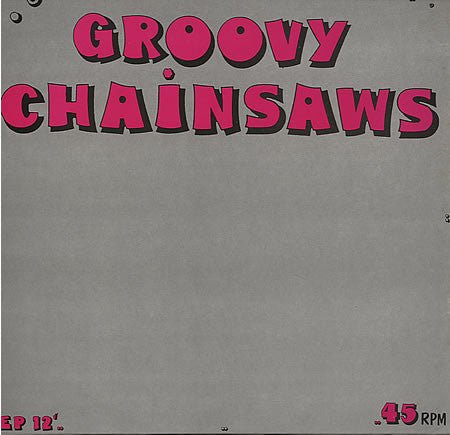 Groovy Chainsaws - Chainsaw - laurelcanyonvinyl