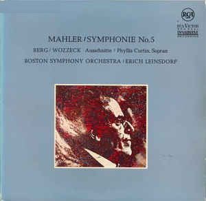 Gustav Mahler / Alban Berg - Erich Leinsdorf, Boston Symphony Orchestra, Phyllis Curtin - Symphonie No.5 / Wozzeck (Ausschnitte) - laurelcanyonvinyl