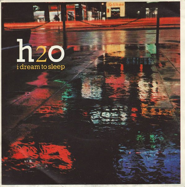 H2O (8) - I Dream To Sleep - laurelcanyonvinyl