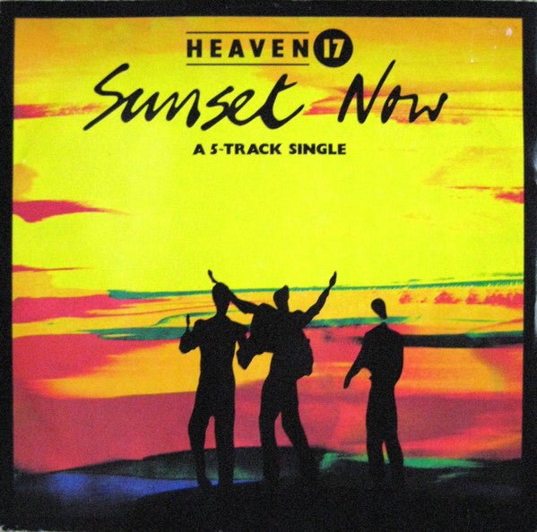 Heaven 17 - Sunset Now - laurelcanyonvinyl