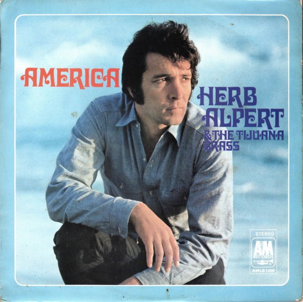Herb Alpert & The Tijuana Brass - America - laurelcanyonvinyl