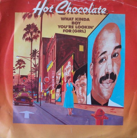 Hot Chocolate - What Kinda Boy You're Lookin' For (Girl) - laurelcanyonvinyl