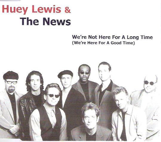 Huey Lewis & The News - We're Not Here For A Long Time (We're Here For A Good Time) - laurelcanyonvinyl