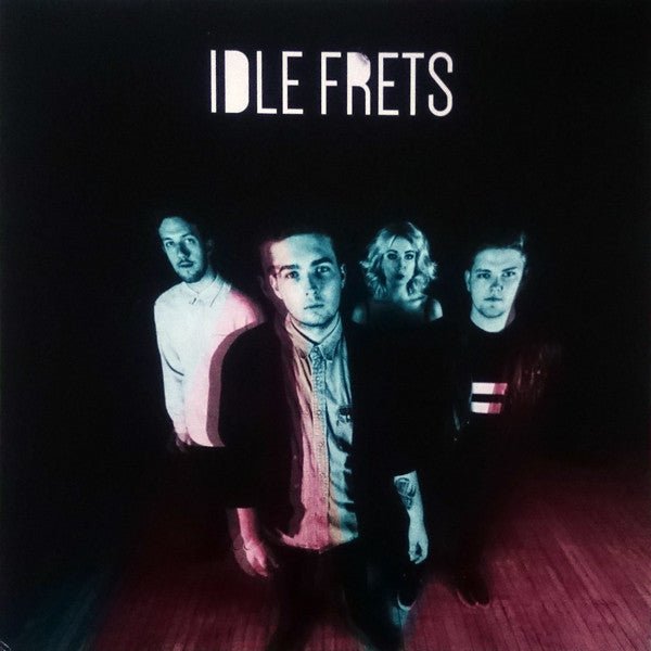 Idle Frets - Now You're Back - laurelcanyonvinyl