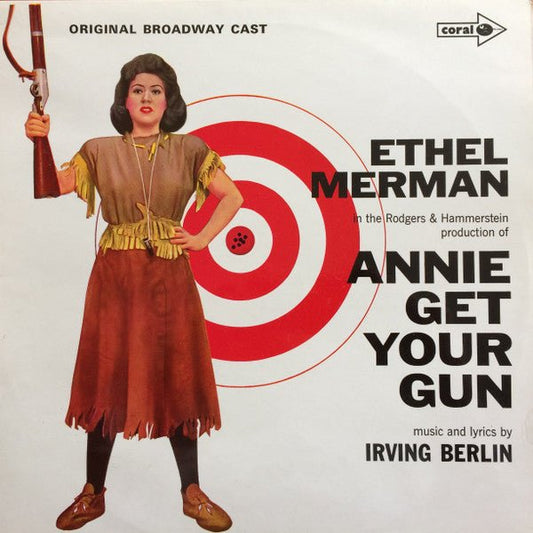 Irving Berlin - "Annie Get Your Gun" Original Broadway Cast, Ethel Merman With Ray Middleton - Annie Get Your Gun - laurelcanyonvinyl