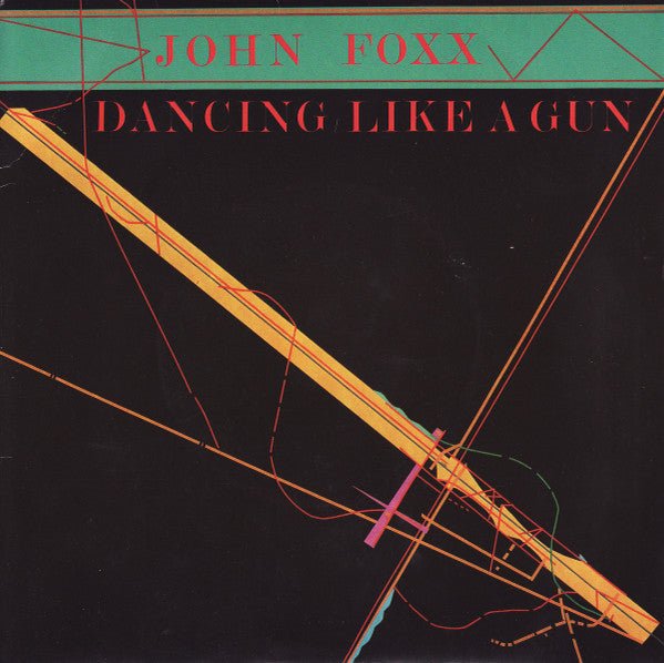 John Foxx - Dancing Like A Gun - laurelcanyonvinyl