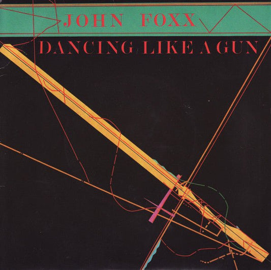 John Foxx - Dancing Like A Gun - laurelcanyonvinyl