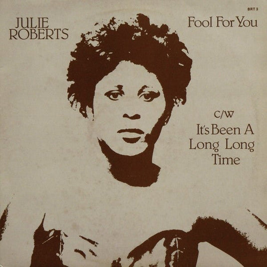 Juliet Roberts - Fool For You c/w It's Been A Long Long Time - laurelcanyonvinyl