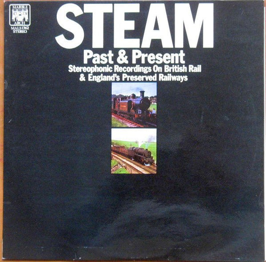 Kenneth Granville Attwood - Steam Past & Present (Stereophonic Recordings On British Rail & England's Preserved Railways) - laurelcanyonvinyl
