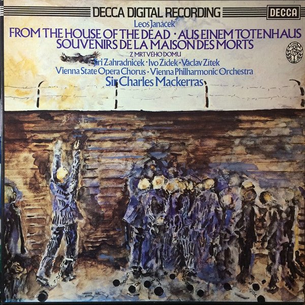 Leoš Janáček, Jiří Zahradníček, Ivo Žídek, Václav Zítek, Wiener Staatsopernchor, Wiener Philharmoniker, Sir Charles Mackerras - From The House Of The Dead • Aus Einem Totenhaus • Souvenirs De La Maison Des Morts • Z Mrtvého Domu - laurelcanyonvinyl