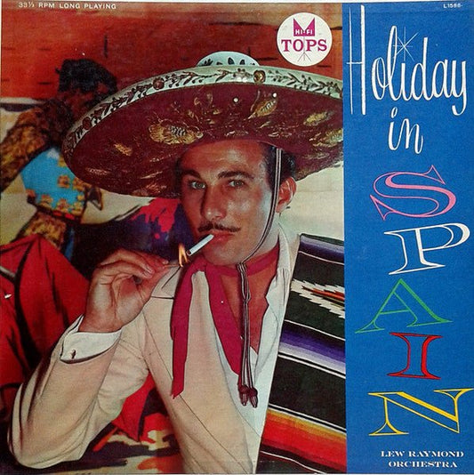 Lew Raymond And His Orchestra - Holiday In Spain - laurelcanyonvinyl