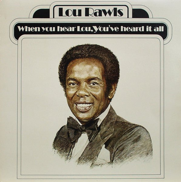 Lou Rawls - When You Hear Lou, You've Heard It All - laurelcanyonvinyl