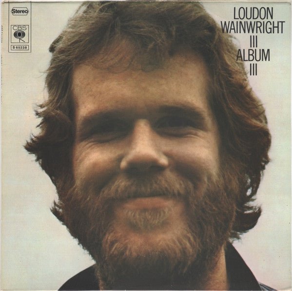 Loudon Wainwright III - Album III - laurelcanyonvinyl