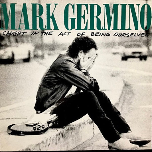 Mark Germino - Caught In The Act Of Being Ourselves - laurelcanyonvinyl