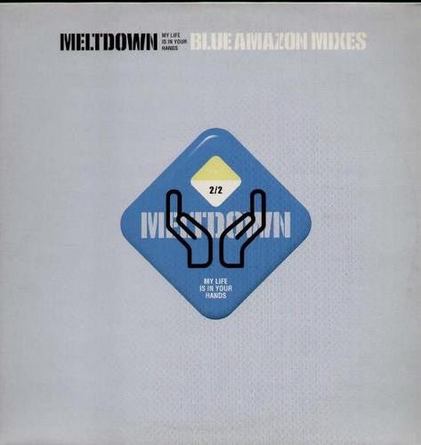 Meltdown - My Life Is In Your Hands - Blue Amazon Mixes - laurelcanyonvinyl