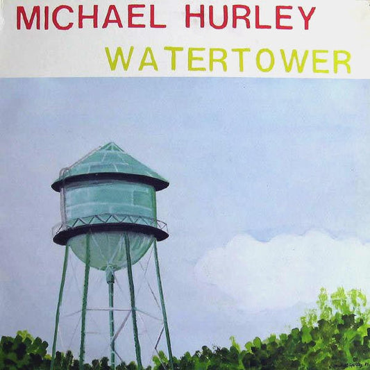 Michael Hurley - Watertower - laurelcanyonvinyl