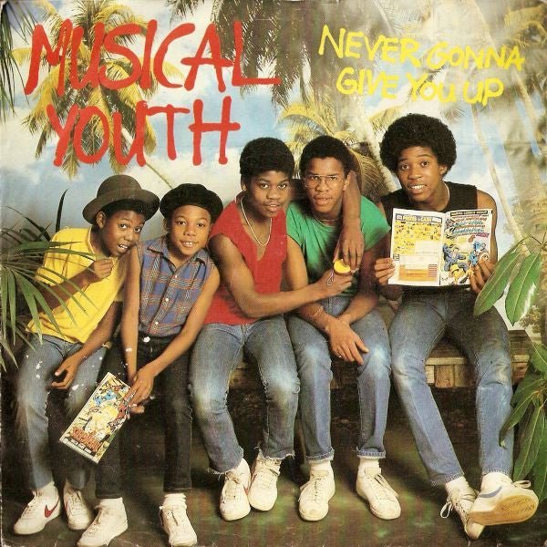 Musical Youth - Never Gonna Give You Up - laurelcanyonvinyl
