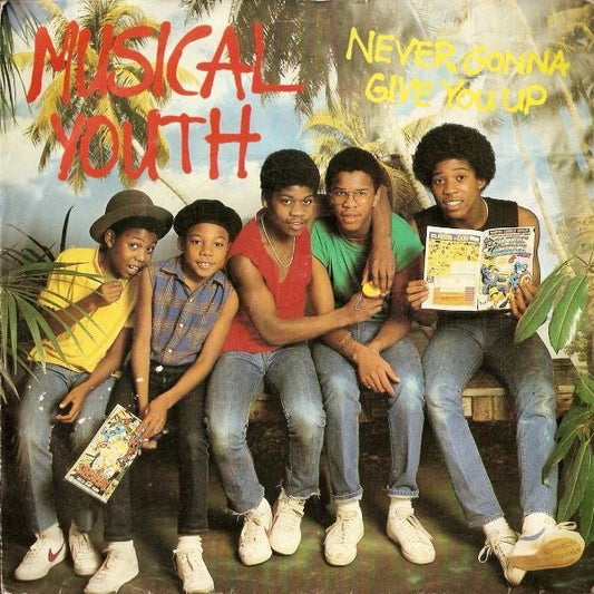 Musical Youth - Never Gonna Give You Up - laurelcanyonvinyl