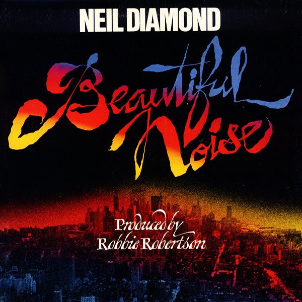 Neil Diamond - Beautiful Noise - laurelcanyonvinyl