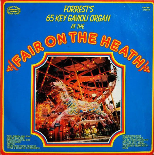 No Artist - Forrest's 65 Key Gavioli Organ At The Fair On The Heath - laurelcanyonvinyl