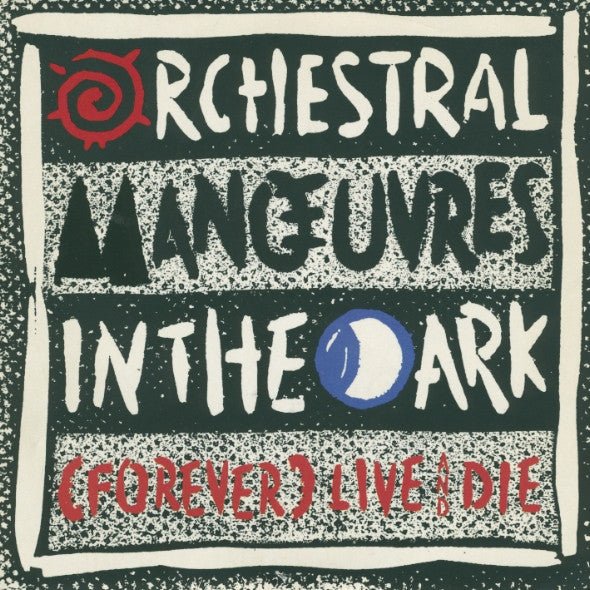 Orchestral Manoeuvres In The Dark - (Forever) Live And Die - laurelcanyonvinyl
