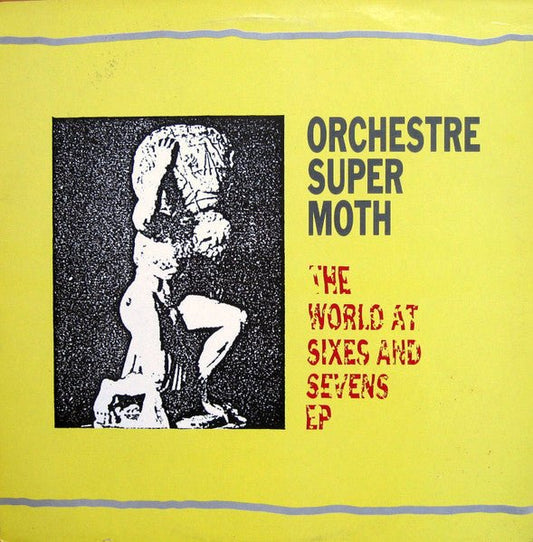 Orchestre Super Moth – The World At Sixes And Sevens EP [12", EP] - laurelcanyonvinyl