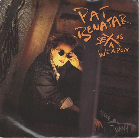 Pat Benatar - Sex As A Weapon - laurelcanyonvinyl