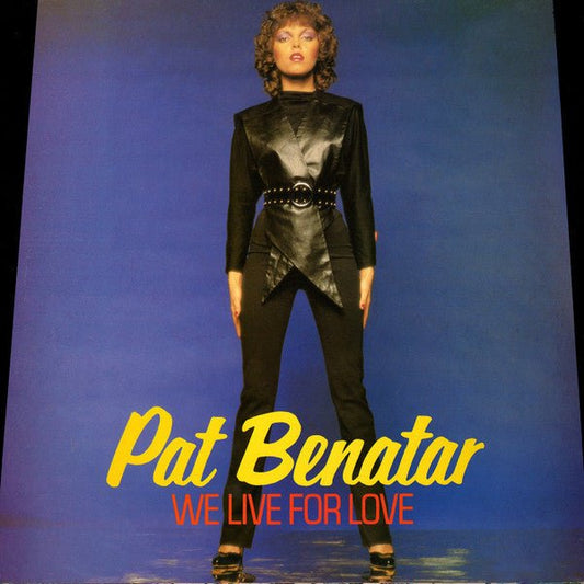 Pat Benatar - We Live For Love - laurelcanyonvinyl