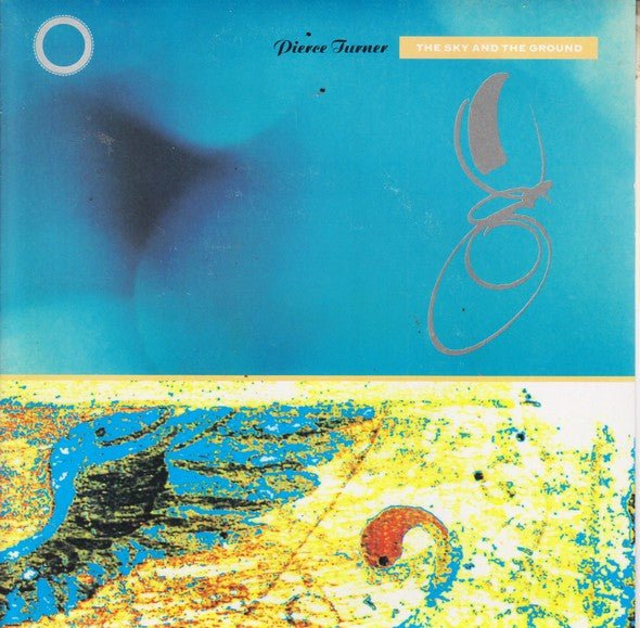 Pierce Turner - The Sky And The Ground - laurelcanyonvinyl